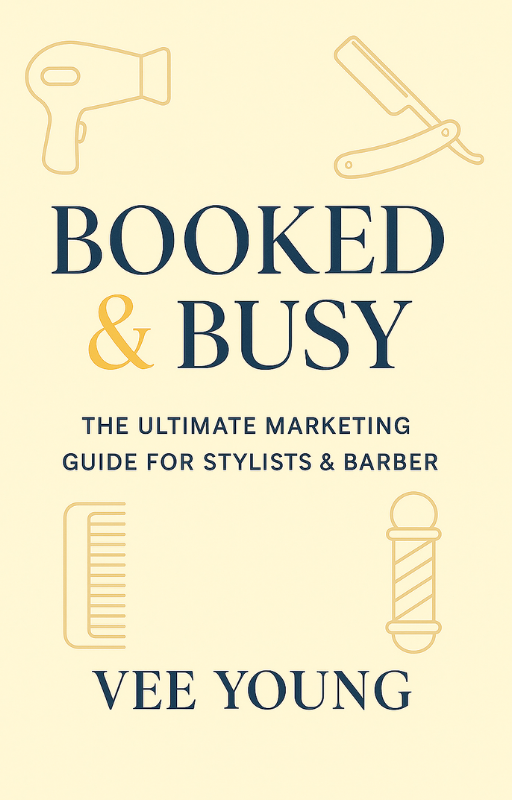 Booked & Busy: The ultimate marketing guide for stylists & barbers